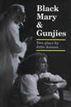 Black Mary & Gunjies