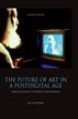 The Future of Art in a Postdigital Age