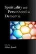 Spirituality and Personhood in Dementia