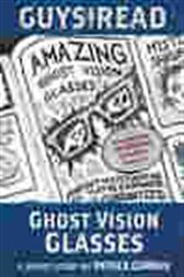 Guys Read: Ghost Vision Glasses