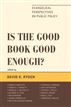 Is the Good Book Good Enough?