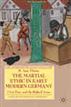 The Martial Ethic in Early Modern Germany