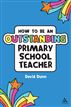 How to be an Outstanding Primary School Teacher