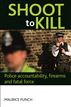Shoot to kill