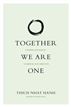 Together We Are One