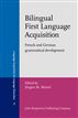 Bilingual First Language Acquisition