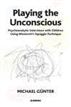 Playing the Unconscious