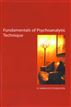 Fundamentals of Psychoanalytic Technique