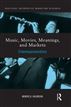 Music, Movies, Meanings, and Markets