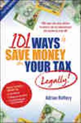 101 Ways to Save Money on Your Tax -- Legally!