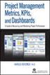 Project Management Metrics, KPIs, and Dashboards