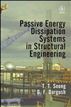 Passive Energy Dissipation Systems in Structural Engineering