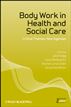 Body Work in Health and Social Care
