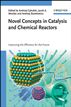 Novel Concepts in Catalysis and Chemical Reactors
