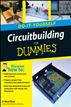 Circuitbuilding Do-It-Yourself For Dummies