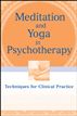 Meditation and Yoga in Psychotherapy