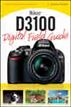 Nikon D3100 Digital Field Guide