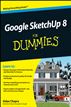 Google SketchUp 8 For Dummies