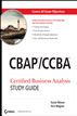 CBAP / CCBA Certified Business Analysis Study Guide