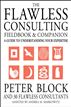 The Flawless Consulting Fieldbook and Companion