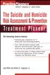 The Suicide and Homicide Risk Assessment & Prevention Treatment Planner