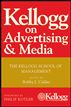 Kellogg on Advertising and Media