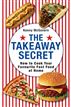 The Takeaway Secret