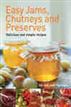 Easy Jams, Chutneys and Preserves