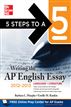 5 Steps to a 5 Writing the AP English Essay, 2012-2013 Edition
