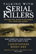 Talking with Serial Killers