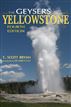 The Geysers of Yellowstone, Fourth Edition