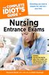 The Complete Idiot's Guide to Nursing Entrance Exams