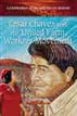 Cesar Chavez and the United Farm Workers Movement
