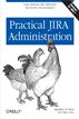 Practical JIRA Administration