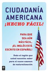 CIUDADANIA AMERICANA HECHO FACIL con CD (United States Citizenship Test