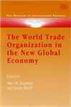 The World Trade Organization in the New Global Economy