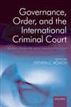 Governance, Order, and the International Criminal Court