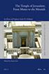 The Temple of Jerusalem: From Moses to the Messiah