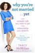 Why You're Not Married . . . Yet