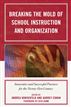 Breaking the Mold of School Instruction and Organization