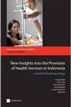 New Insights into the Supply and Quality of Health Services in Indonesia