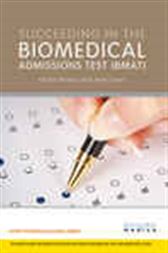 Succeeding in the Biomedical Admissions Test (BMAT)