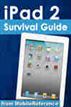 iPad 2 Survival Guide