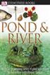 DK Eyewitness Books: Pond & River