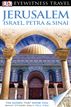 DK Eyewitness Travel Guide: Jerusalem, Israel, Petra & Sinai