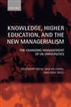 Knowledge, Higher Education, and the New Managerialism