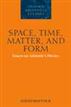 Space, Time, Matter, and Form