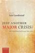 Just Another Major Crisis?
