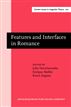 Features and Interfaces in Romance
