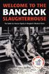 Welcome to the Bangkok Slaughterhouse